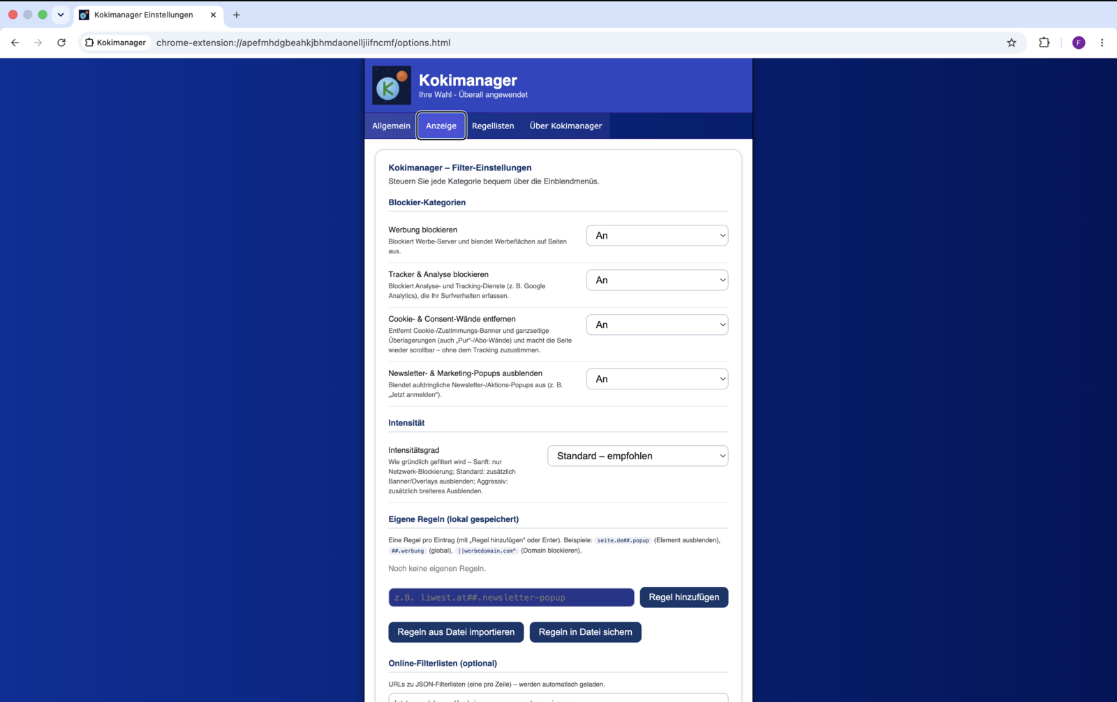 Screenshot der Kokimanager-Einstellungen im Chrome-Browser am Mac, Reiter „Anzeige“: Die Blockier-Kategorien „Werbung blockieren“, „Tracker & Analyse blockieren“, „Cookie- & Consent-Wände entfernen“ und „Newsletter- & Marketing-Popups ausblenden“ stehen jeweils auf „An“. Die Intensität ist auf „Standard – empfohlen“ eingestellt. Darunter Felder für eigene Regeln und Online-Filterlisten.